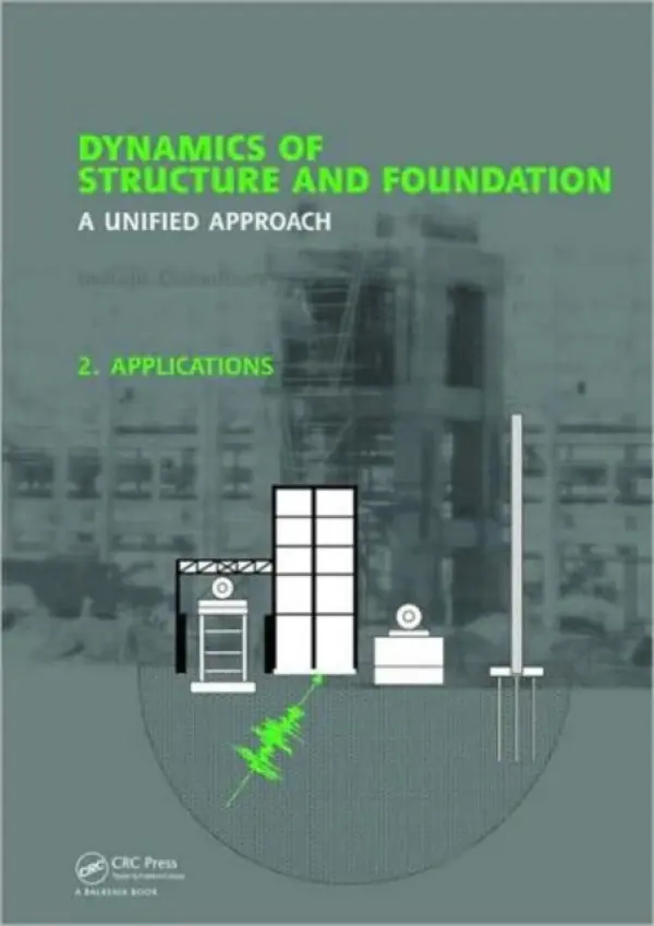 Dynamics of Structure and Foundation - A Unified Approach - Chowdhury, Indrajit a Dasgupta, Shambhu P. (Indian Institute of Technology, Kharagpur,WB, India)