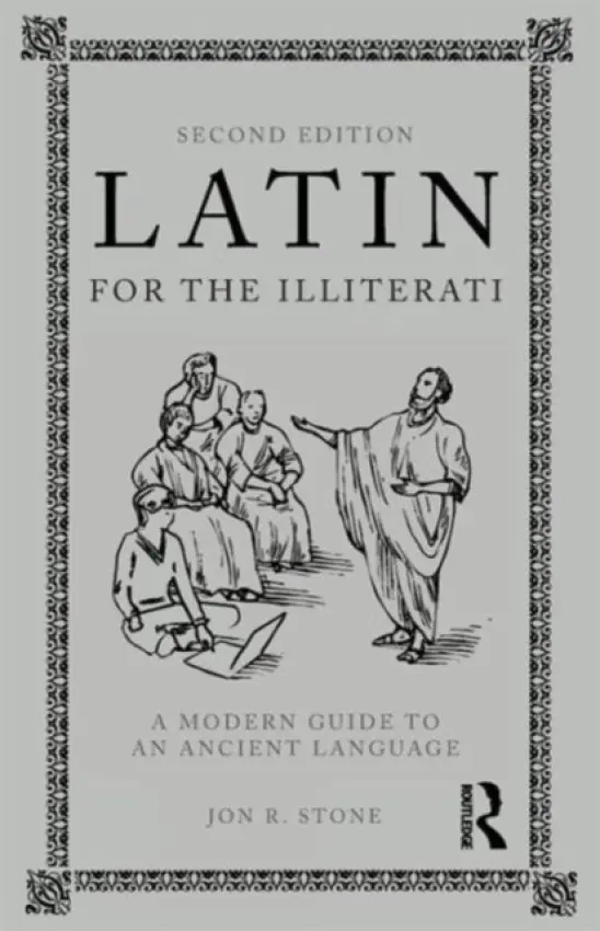 Latin for the Illiterati - Stone, Jon R.
