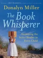 Book Whisperer - Miller, Donalyn (Trinity Meadows Intermediate School, Keller, TX)
