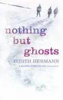 Nothing but Ghosts - Hermann, Judith