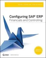 Configuring SAP ERP Financials and Controlling - Peter Jones