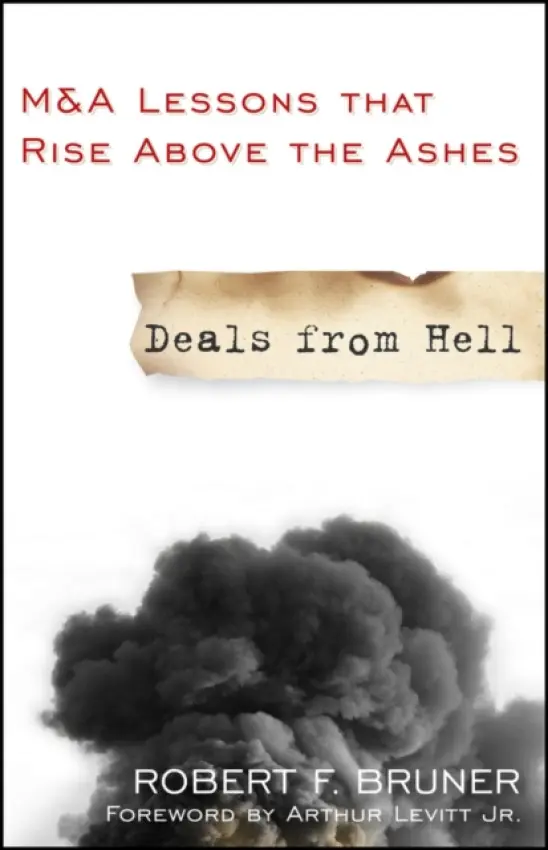 Deals from Hell - Bruner, Robert F. (University of Virginia a  Yale University a  Harvard University)