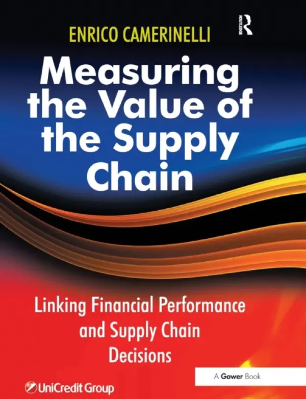 Measuring the Value of the Supply Chain - Camerinelli, Enrico