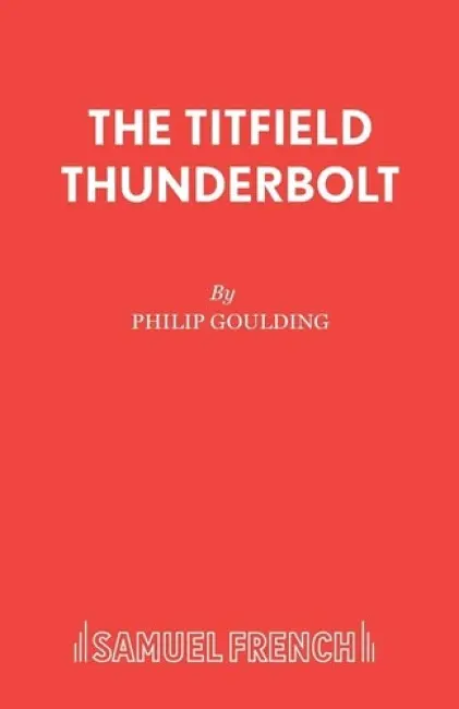 Titfield Thunderbolt - Goulding, Philip