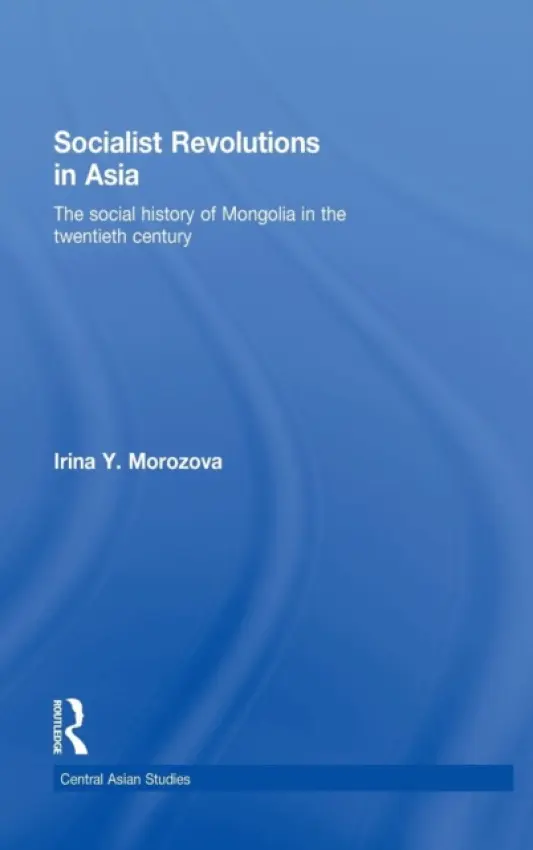 Socialist Revolutions in Asia - Morozova, Irina Y. (GIGA Institute of Middle East Studies, Germany)