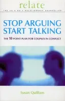Stop Arguing, Start Talking - Quilliam, Susan