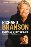 Business Stripped Bare - Branson, Sir Richard