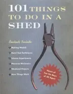 101 Things To Do In A Shed - Beattie, Rob