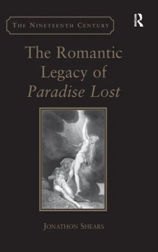 Romantic Legacy of Paradise Lost - Shears, Jonathon