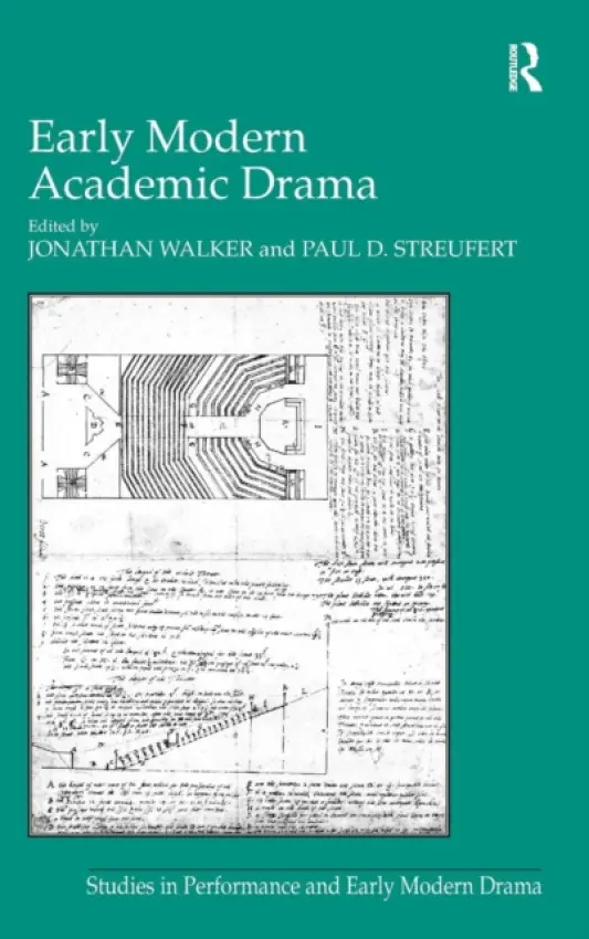 Early Modern Academic Drama - Streufert, Paul D.