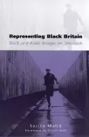 Representing Black Britain - Malik, Sarita