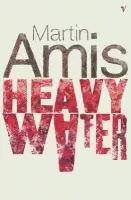 Heavy Water And Other Stories - Amis, Martin