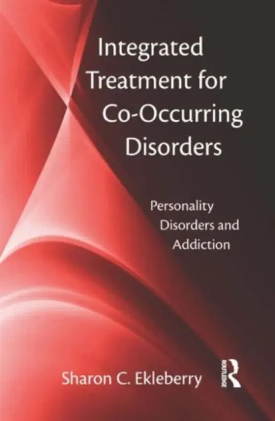 Integrated Treatment for Co-Occurring Disorders - Ekleberry, Sharon C. (Community Services Board, Transformation Initiatives, Chantilly, Virginia, USA)