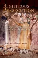 Righteous Persecution - Ames, Christine Caldwell