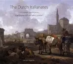 Dutch Italianates - Dejardin, Ian A. C.