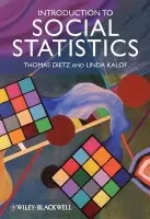 Introduction to Social Statistics - Dietz, Thomas (Michigan State University, USA) a Kalof, Linda (Michigan State University, USA)