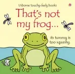 That's not my frog... - Watt, Fiona