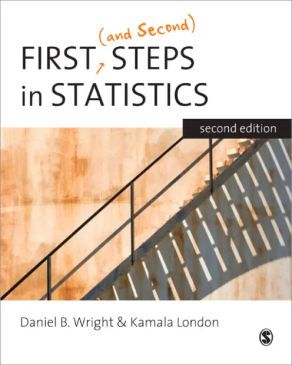 First (and Second) Steps in Statistics - Wright, Daniel B. a London, Kamala