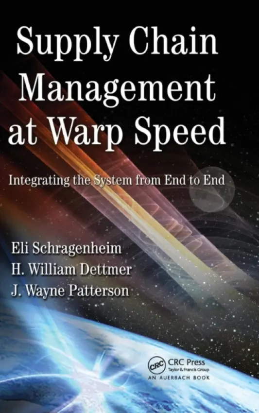 Supply Chain Management at Warp Speed - Schragenheim, Eli a Dettmer, H William a Patterson, J. Wayne