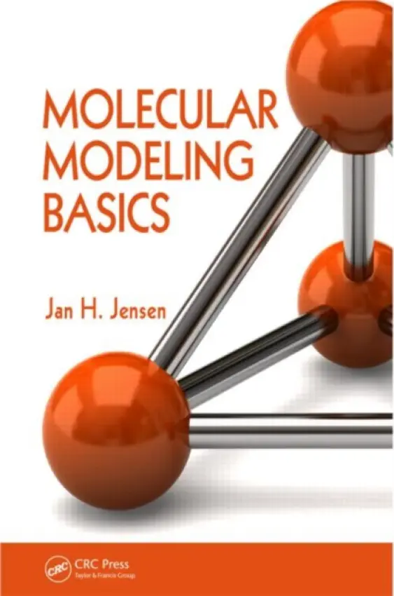 Molecular Modeling Basics - Jensen, Jan H. (University of Copenhagen, Denmark)
