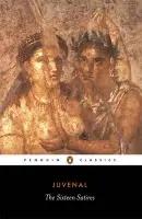 Sixteen Satires - Juvenal