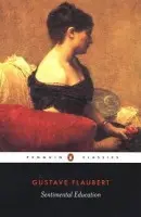 Sentimental Education - Flaubert, Gustave