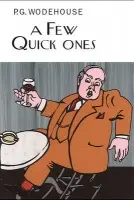 Few Quick Ones - Wodehouse, P.G.