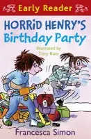 Horrid Henry Early Reader: Horrid Henry's Birthday Party - Francesca Simon