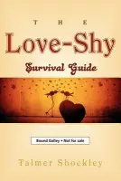 Love-Shy Survival Guide - Shockley, Talmer