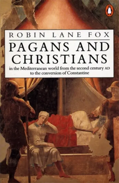 Pagans and Christians - Lane Fox, Robin