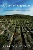 Book of Migrations - Solnit, Rebecca