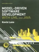 Model-Driven Software Development with UML and Java - Lano, Kevin (King's College, London)
