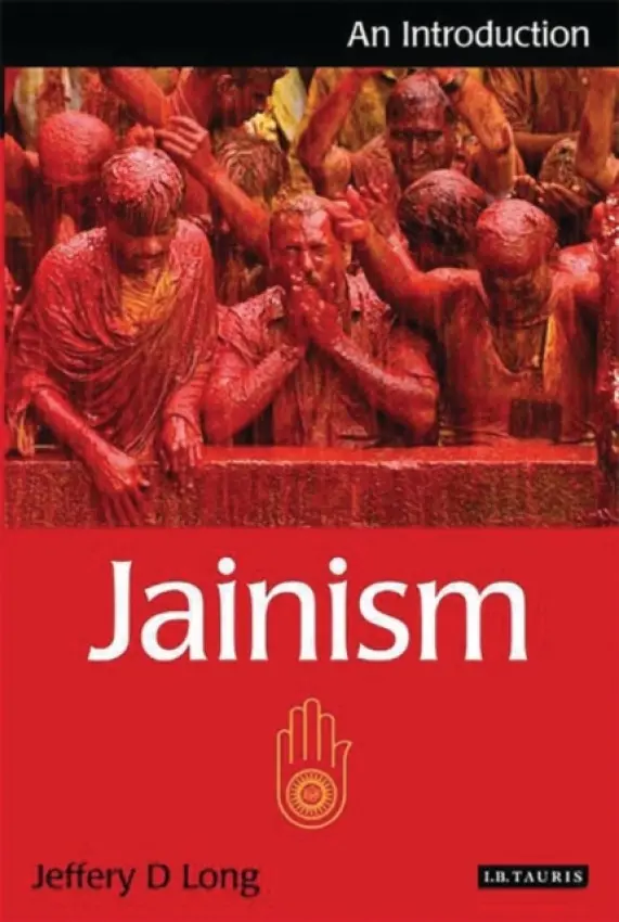 Jainism - Long, Jeffery D. (Elizabeth Town College, USA)