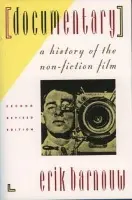 Documentary - Barnouw, Erik (Professor Emeritus of Dramatic Arts, Professor Emeritus of Dramatic Arts, Columbia University)