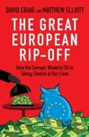 Great European Rip-off - Craig, Dr David a Elliott, Matthew