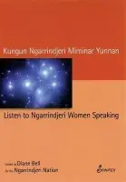 Listen To Ngarrindjeri Women Speaking - Bell Diane