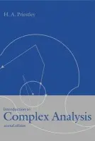 Introduction to Complex Analysis - Priestley, H. A. (, Reader in Mathematics, Mathematical Institute, Oxford, and Fellow and Tutor in Mathematics at St Anne's College)
