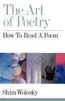 Art of Poetry - Wolosky, Shira (Professor of English and American Literature, Professor of English and American Literature, Hebrew University of Jerusalem)
