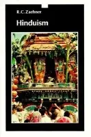 Hinduism - Zaehner, R. C. (late Fellow, late Fellow, All Souls College, Oxford)