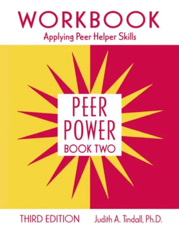 Peer Power, Book Two - Tindall, Judith A. (Psychological Network, Inc., Missouri, USA)