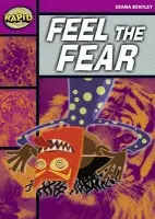 Rapid Reading: Feel the Fear (Starter Level 1B) - Diana Bentley