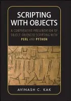 Scripting with Objects - Kak, Avinash C. (Purdue University)