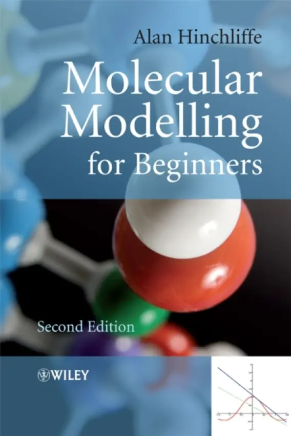 Molecular Modelling for Beginners - Hinchliffe, Alan (University of Manchester, UK)