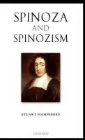 Spinoza and Spinozism - Hampshire, Stuart (, (1914-2004) formerly Warden of Wadham College, Oxford, and Professor of Philosophy, Stanford University)