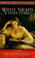 White Nights and Other Stories - Dostoyevsky, Fyodor