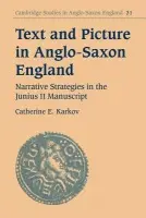 Text and Picture in Anglo-Saxon England - Karkov, Catherine E. (University of Miami)