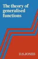 Theory of Generalised Functions - Jones, D. S.