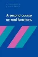 Second Course on Real Functions - Rooij, A. C. M. van a Schikhof, W. H.