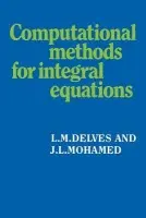 Computational Methods for Integral Equations - Delves, L. M. (University of Liverpool) a Mohamed, J. L. (University of Liverpool)
