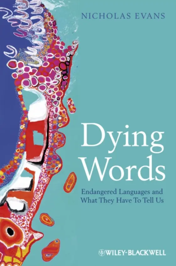 Dying Words - Evans, Nicholas (Australian National University, Australia)